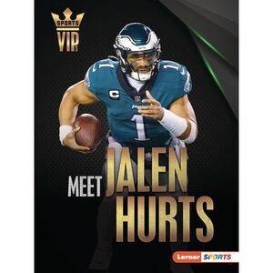 Meet Jalen Hurts: Philadelphia Eagles Superstar -- Matt Doeden